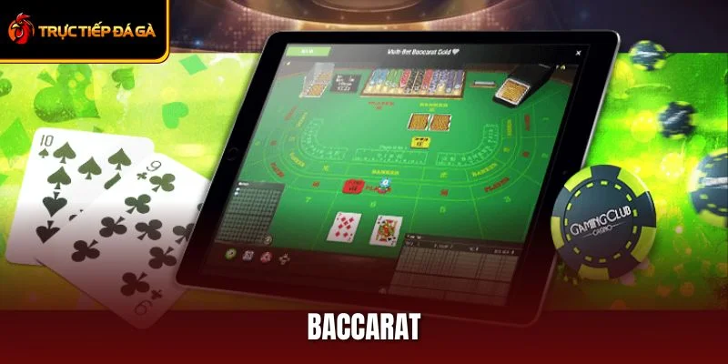 Baccarat - Game Bài Đơn Giản Kiếm Tiền Cực Khủng!