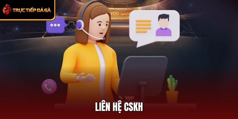 Liên Hệ CSKH: Giải Đáp Thắc Mắc Nhanh Chóng 24/7